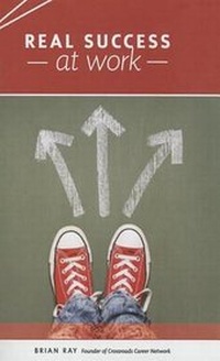 Enlarge image Cover: Real Success at Work - Crossroads Career Network