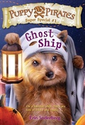 Cover: Puppy Pirates Super Special #1: Ghost Ship - Random House Books for Young Readers