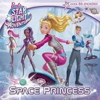 Enlarge image Cover: Space Princess (Barbie Star Light Adventure) - Random House Books for Young Readers