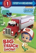 Cover: Big Truck Show! (Bubble Guppies) - Penguin USA