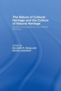 Cover: The Nature of Cultural Heritage, and the Culture of Natural Heritage - Routledge
