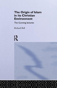 Enlarge image Cover: The Origin of Islam in Its Christian Environment - Routledge