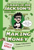Cover: Charlie Joe Jackson's Guide to Making Money - St Martin's Press