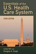 Cover: WGU POD- ESSN OF THE US HEALTH CARE SYSTEM 3E - Jones and Bartlett Publishers, Inc