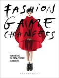 Cover: Fashion Game Changers - Bloomsbury Visual Arts