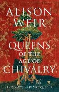 Enlarge image Cover: Queens of the Age of Chivalry - Jonathan Cape