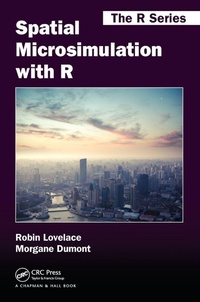 Enlarge image Cover: Spatial Microsimulation with R - Chapman & Hall/CRC