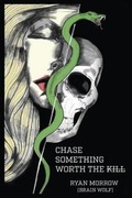 Cover: Chase Something Worth the Kill - Underwater Mountains