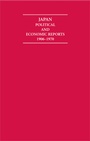 Cover: Japan Political and Economic Reports 1906-1970 14 Volume Hardback Set - Archive Editions Ltd