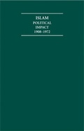 Cover: Islam Political Impact 1908-1972 12 Volume Hardback Set - Cambridge Archive Editions