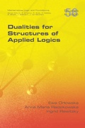 Cover: Dualities for Structures of Applied Logics - College Publications