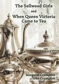 Cover: The Sellwood Girls and When Queen Victoria Came to Tea - Magic Oxygen