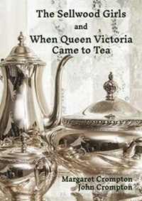 Abbildung von: The Sellwood Girls and When Queen Victoria Came to Tea - Magic Oxygen