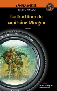 Abbildung von: Le fantome du capitaine Morgan - Marcel Broquet