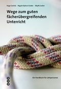 Cover: Wege zum guten f&auml;cher&uuml;bergreifenden Unterricht - hep verlag
