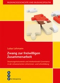 Cover: Zwang zur freiwilligen Zusammenarbeit - hep verlag