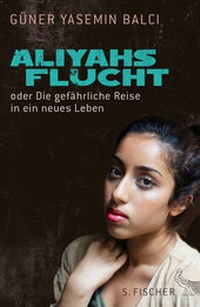 Abbildung von: Aliyahs Flucht - S. Fischer