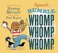 Cover: Squeak, Rumble, Whomp! Whomp! Whomp! - Candlewick Press,U.S.
