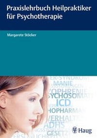 Bild vergrößern Bild: Praxislehrbuch Heilpraktiker für Psychotherapie - Karl F. Haug