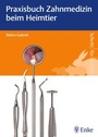 Cover: Praxisbuch Zahnmedizin beim Heimtier - Enke