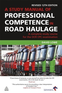 Abbildung von: A Study Manual of Professional Competence in Road Haulage - Kogan Page Ltd