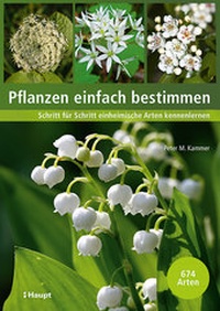 Abbildung von: Pflanzen einfach bestimmen - Haupt Verlag