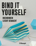 Cover: Bind it yourself - Haupt Verlag