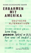 Cover: Erbarmen mit Amerika - Aufbau