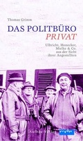 Cover: Das Politb&uuml;ro privat - Aufbau
