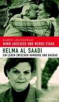 Cover: Nimm Abschied und werde stark. Helma Al Saadi - Aufbau