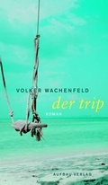 Cover: Der Trip - Aufbau