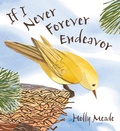 Cover: If I Never Forever Endeavor - Candlewick Press,U.S.
