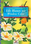 Cover: Edle Blumen mit Window Color - Verlag Herder