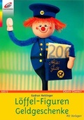 Cover: L&ouml;ffel-Figuren Geldgeschenke - Verlag Herder