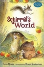Cover: Squirrel's World (Candlewick Sparks) - Candlewick Press,U.S.