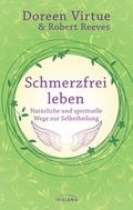 Cover: Schmerzfrei leben - Nat&uuml;rliche und spirituelle Wege zur Selbstheilung - Irisiana