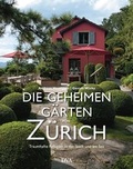 Cover: Die geheimen G&auml;rten von Z&uuml;rich - DVA