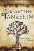 Cover: Die Knochent&auml;nzerin - Knaur