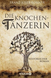 Abbildung von: Die Knochentänzerin - Knaur