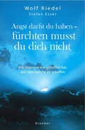 Cover: Angst darfst du haben - f&uuml;rchten musst du dich nicht - Droemer