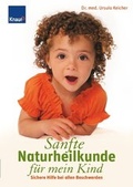 Cover: Sanfte Naturheilkunde f&uuml;r mein Kind - Knaur