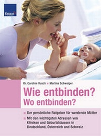 Enlarge image Cover: Wie entbinden?-Wo entbinden? - Knaur