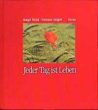 Enlarge image Cover: Jeder Tag ist Leben - Verlag Herder