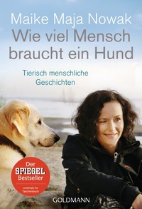 Abbildung von: Wie viel Mensch braucht ein Hund - Goldmann