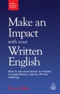 Abbildung von: Make an Impact with Your Written English - Kogan Page Ltd