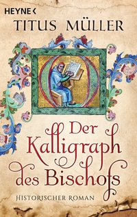 Abbildung von: Der Kalligraph des Bischofs - Heyne