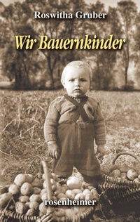 Abbildung von: Wir Bauernkinder - Rosenheimer Verlagshaus
