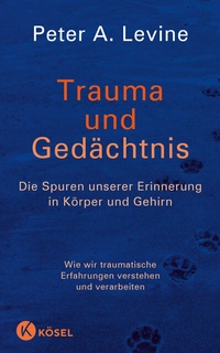 Abbildung von: Trauma und Gedächtnis - Kösel