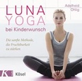 Cover: Luna-Yoga bei Kinderwunsch - K&ouml;sel