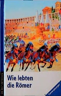 Cover: Wie lebten die R&ouml;mer? - Ravensburger